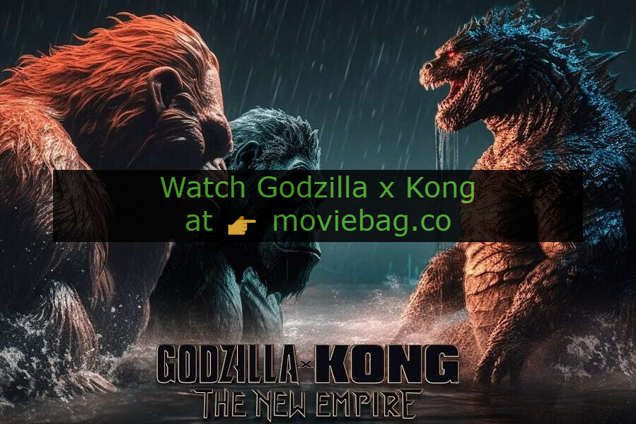 How and where to watch Godzilla x Kong: The New Empire Online for Free